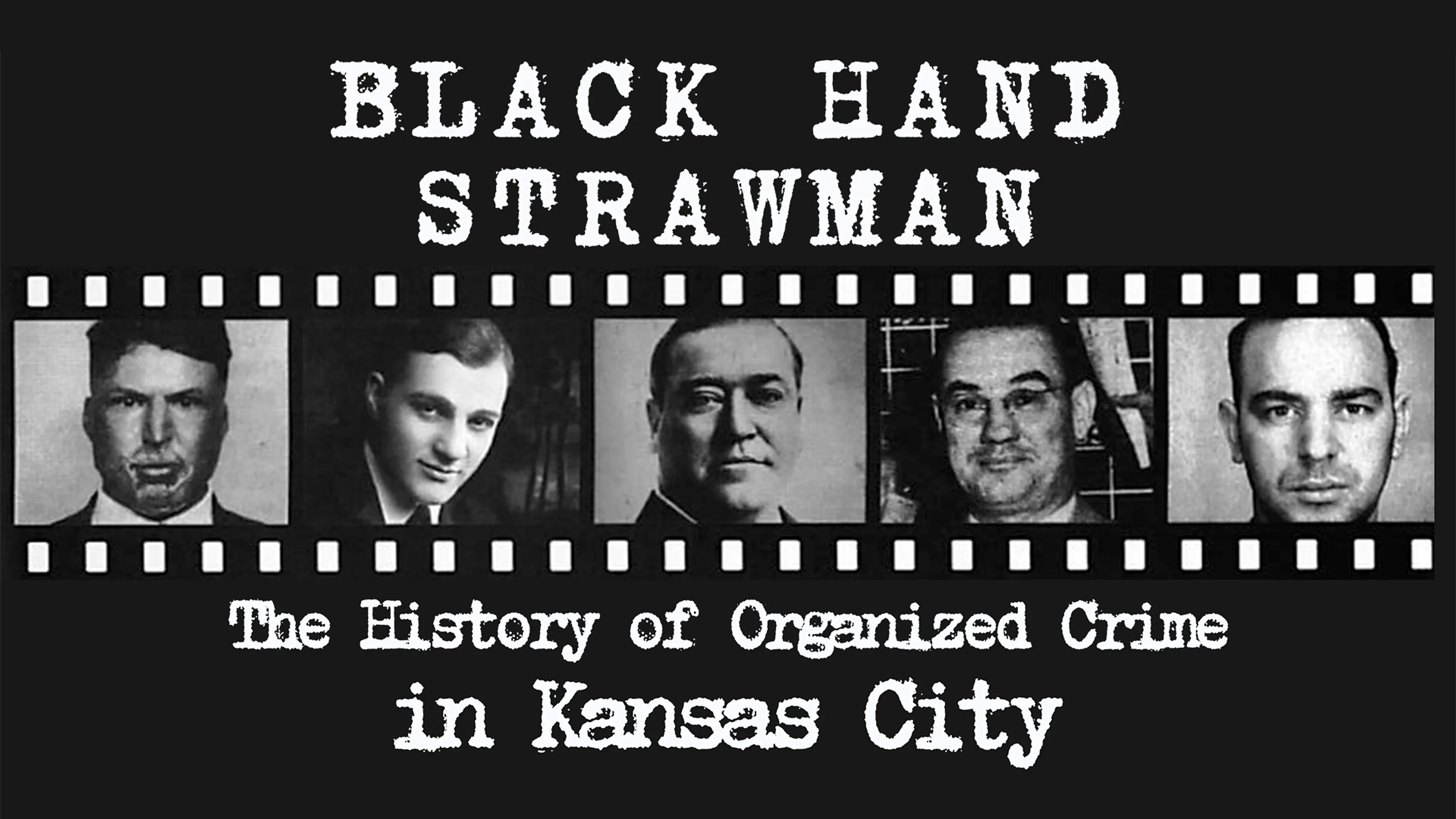 Black Hand Strawman: The History of Organized Crime in Kansas City poster